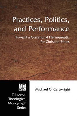 Practices, Politics, and Performance 1