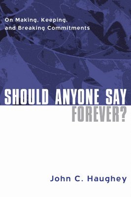 Should Anyone Say Forever? 1