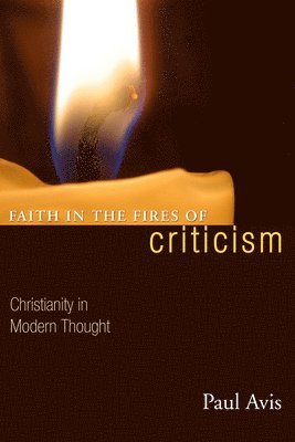Paul Avis - Faith in the Fires of Criticism, Häftad