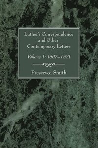 bokomslag Luther's Correspondence and Other Contemporary Letters, Volume One
