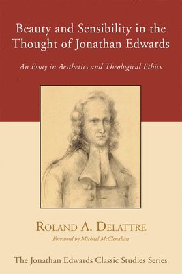 bokomslag Beauty and Sensibility in the Thought of Jonathan Edwards