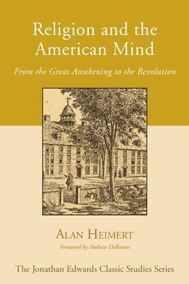 Alan Heimert - Religion and the American Mind, Häftad