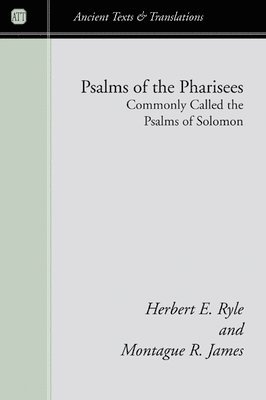 Herbert Edward Ryle, Montague Rhodes James - Psalms of the Pharisees, Commonly Called the Psalms of Solomon, Häftad