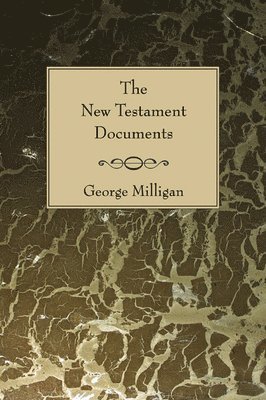 George Milligan - New Testament Documents, Häftad