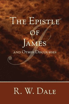 Epistle of James and Other Discourses