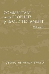 bokomslag Commentary on the Prophets of the Old Testament, Volume 1