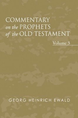 Commentary on the Prophets of the Old Testament, Volume 3 1