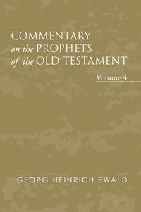 bokomslag Commentary on the Prophets of the Old Testament, Volume 4