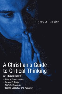 A Christian's Guide to Critical Thinking 1