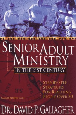 bokomslag Senior Adult Ministry in the 21st Century