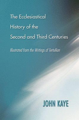 bokomslag Ecclesiastical History of the Second and Third Centuries