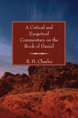 A Critical and Exegetical Commentary on the Book of Daniel 1