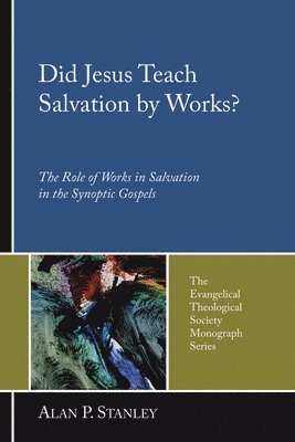bokomslag Did Jesus Teach Salvation by Works?