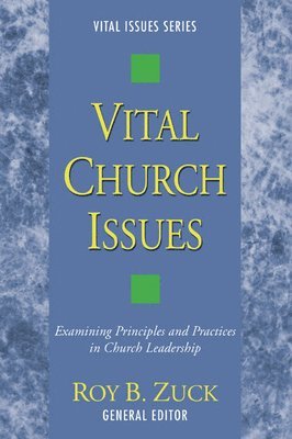 Roy B Zuck, Roy B. Zuck - Vital Church Issues, Häftad