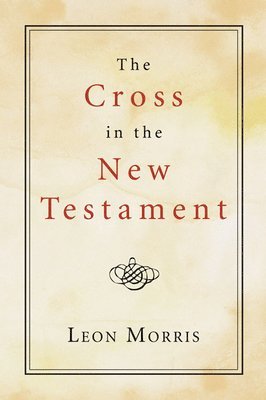 The Cross in the New Testament 1