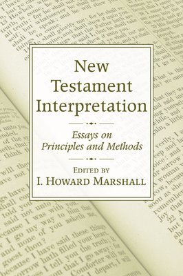 I. Howard Marshall - New Testament Interpretation, Häftad