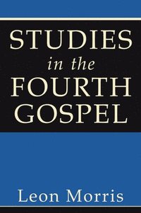 bokomslag Studies in the Fourth Gospel