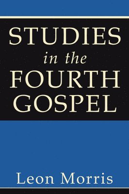 Studies in the Fourth Gospel 1