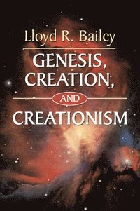 bokomslag Genesis, Creation, and Creationism