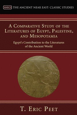 A Comparative Study of the Literatures of Egypt, Palestine, and Mesopotamia 1