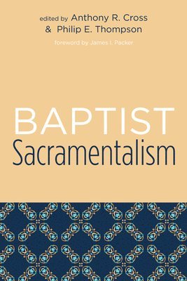 Baptist Sacramentalism 1