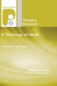 bokomslag A Theology of Work