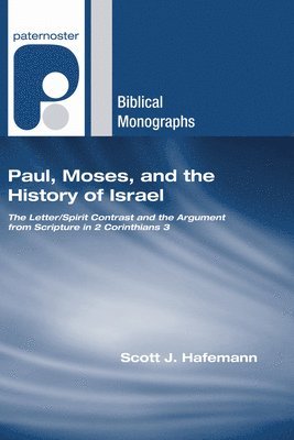 Scott J Hafemann - Paul, Moses, and the History of Israel, Häftad