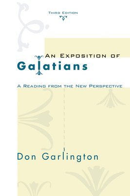 bokomslag Exposition of Galatians, Third Edition