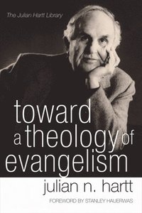 bokomslag Toward a Theology of Evangelism