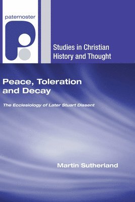 Martin Sutherland - Peace, Toleration and Decay, Häftad