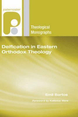 Emil Bartos - Deification in Eastern Orthodox Theology, Häftad