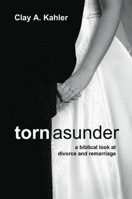 Clay A Kahler - Torn Asunder, Häftad