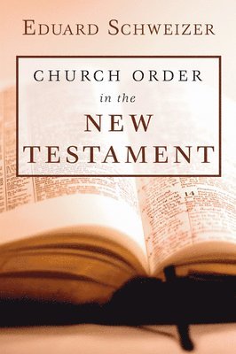 Church Order in the New Testament 1