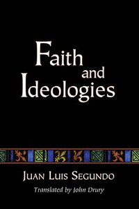 bokomslag Faith and Ideologies