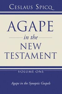 bokomslag Agape in the New Testament, Volume 1