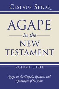 bokomslag Agape in the New Testament, Volume 3