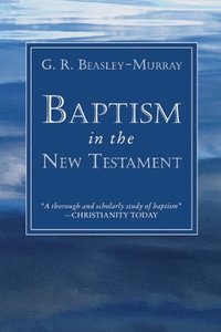 bokomslag Baptism in the New Testament
