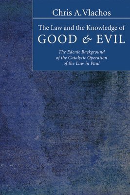 The Law and the Knowledge of Good and Evil 1