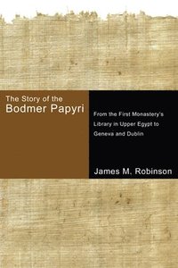 bokomslag The Story of the Bodmer Papyri