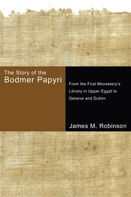 bokomslag The Story of the Bodmer Papyri