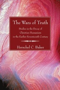 bokomslag The Wars of Truth
