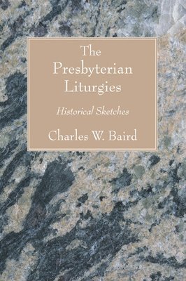 The Presbyterian Liturgies 1