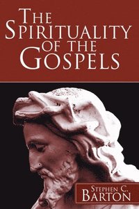 bokomslag The Spirituality of the Gospels