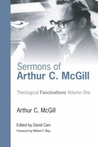 bokomslag Sermons of Arthur C. McGill
