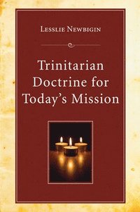 bokomslag Trinitarian Doctrine for Today's Mission