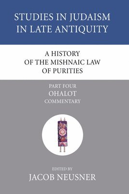 History of the Mishnaic Law of Purities, Part 4