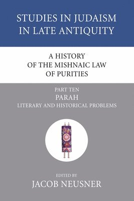 A History of the Mishnaic Law of Purities, Part 10 1