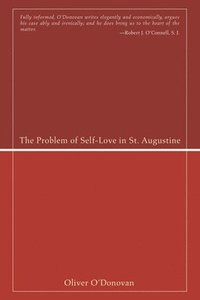 bokomslag The Problem of Self-Love in St. Augustine