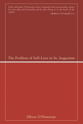 The Problem of Self-Love in St. Augustine 1