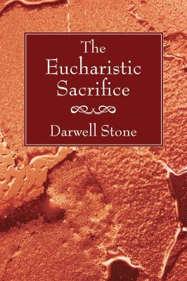 Darwell Stone - Eucharistic Sacrifice, Häftad